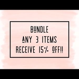 Bundle any 3 items and I will give you 15% off!!